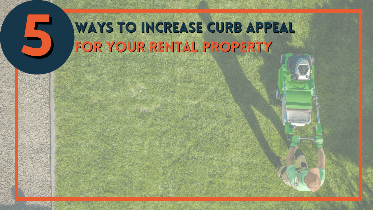 5 Ways to Increase Curb Appeal for Your Columbus Rental Property - Article Banner