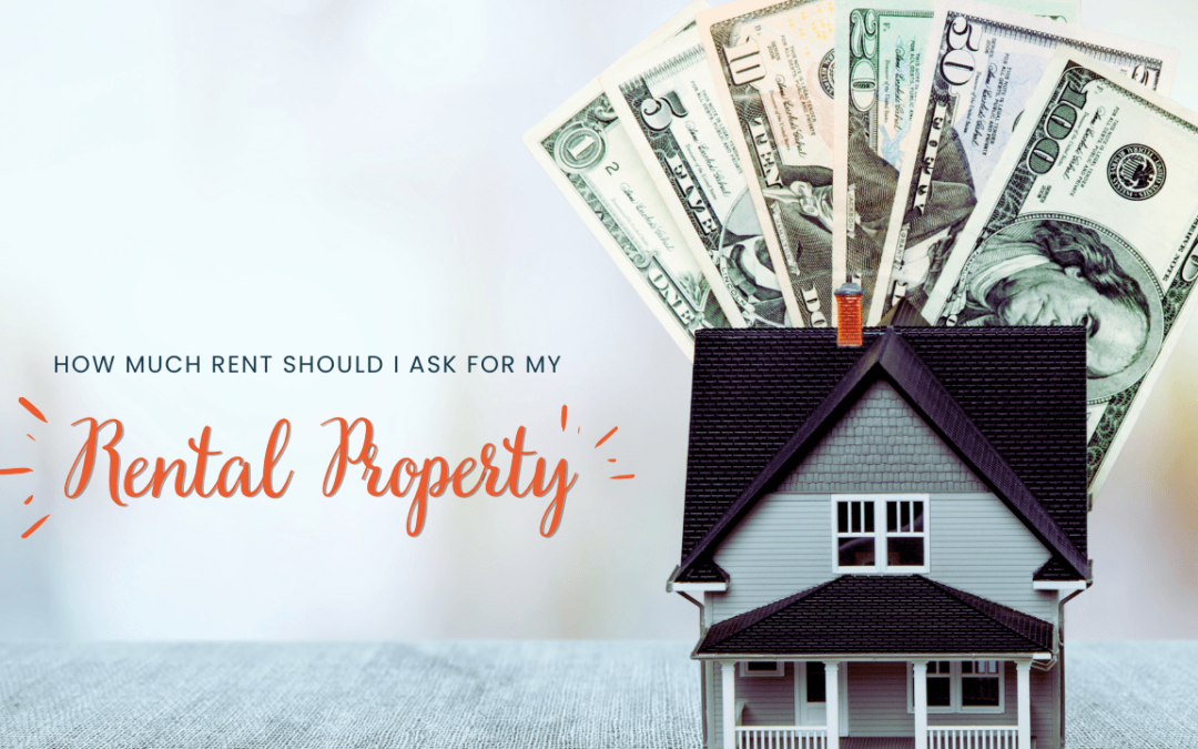 How Much Rent Should I Ask for My Rental Property? Phenix City Landlord Education
