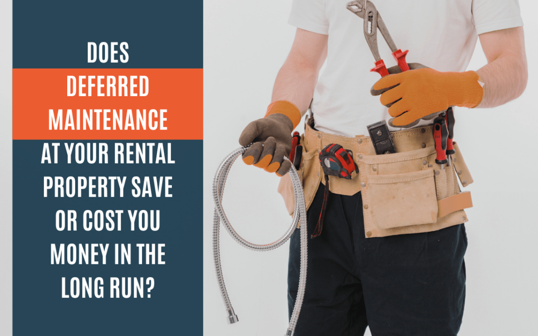 Does Deferred Maintenance at Your Phenix City Rental Property Save or Cost You Money in the Long Run?