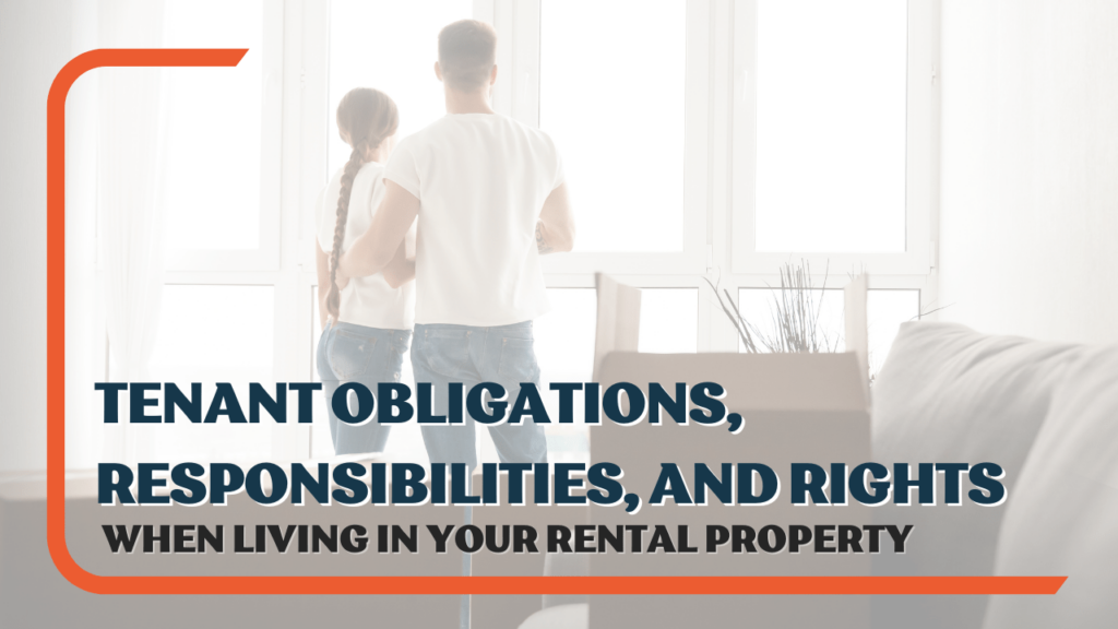 Tenant Obligations, Responsibilities, and Rights When Living in Your Phenix City Rental Property - Article Banner
